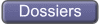 Dossiers